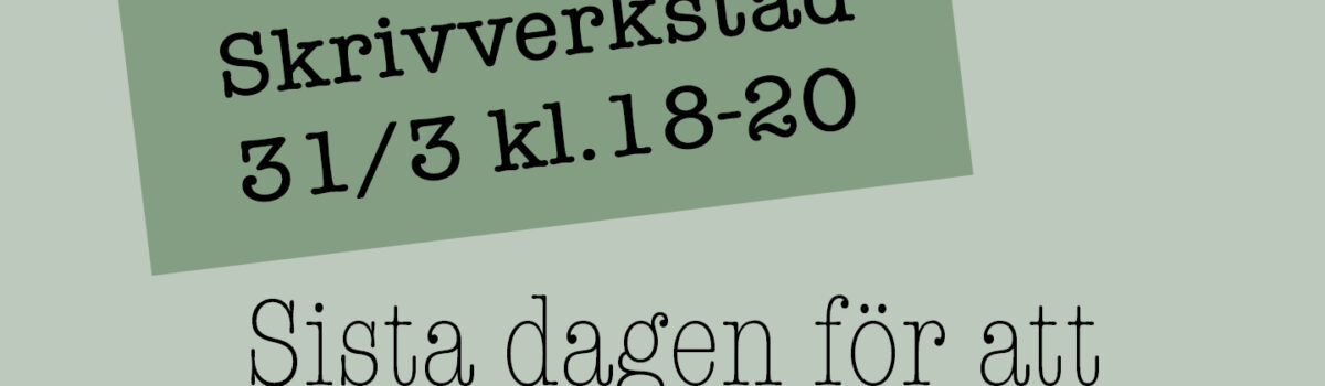 Inställt – Skrivverkstad inför deadline